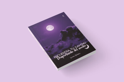 Encuentra tu camino. Despertando del sueño / Lorena Bolaños
