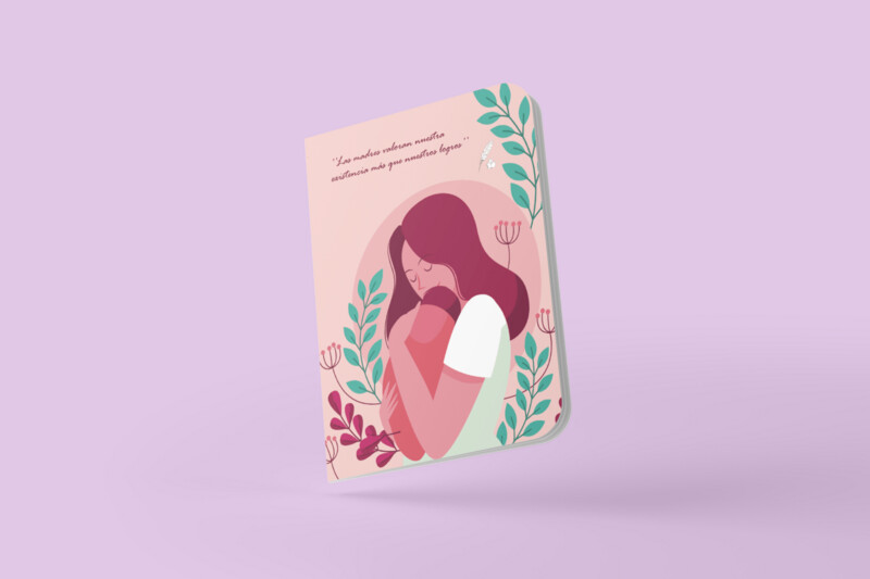 Cuaderno de ''Las madres valoran nuestra
existencia más que nuestros logros’’