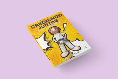 Creciendo juntos / Raúl Juárez Diéguez