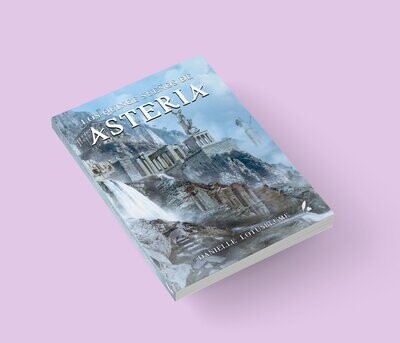 Los quince sueños de Asteria / Danielle Lotusblume