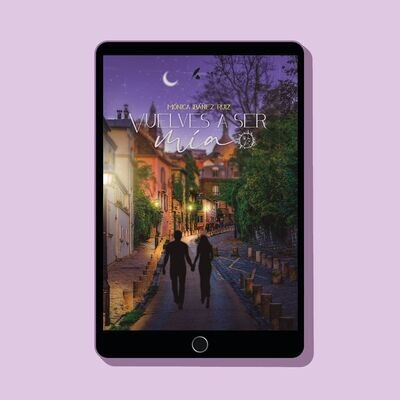Vuelves a ser mía / Mónica Ibáñez Ruiz (EBOOK)