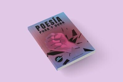 Poesía pura y dura para aliviar en tu vida los momentos de amargura /Javier García Benedí