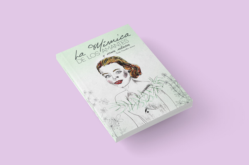 La mímica de los amantes y otros relatos / Paula Cascallar Latorre