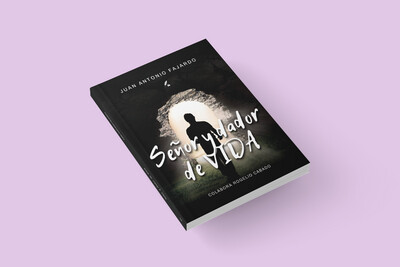 Señor y dador de VIDA / Juan Antonio Fajardo Fernández
