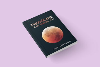 PROVÓCAME OTRO SÁBADO MÁS / Pedro García Gallego