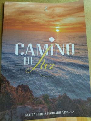 Camino de Luz/María Emilia Parrado Álvarez