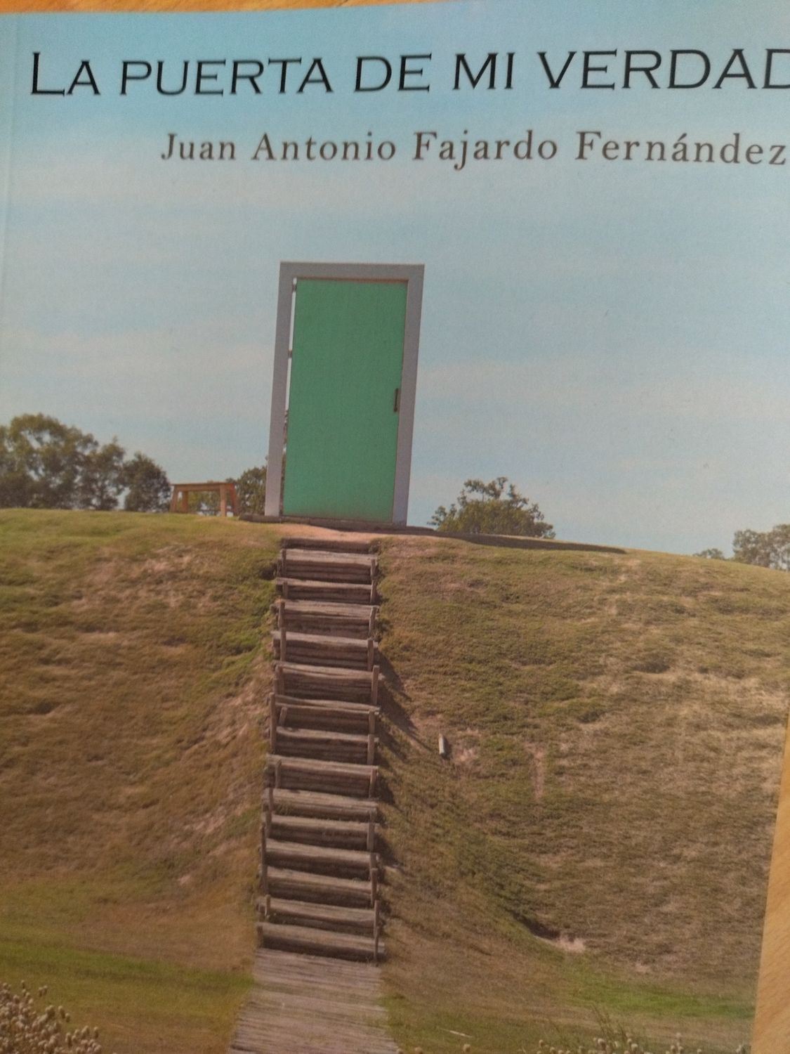 La puerta de mi verdad/ Juan Antonio Fajardo Fernández