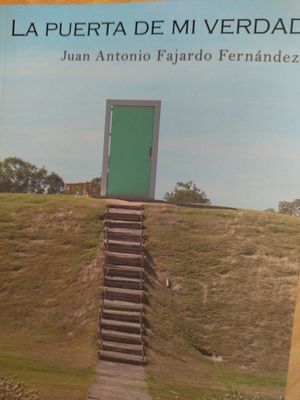 La puerta de mi verdad/ Juan Antonio Fajardo Fernández