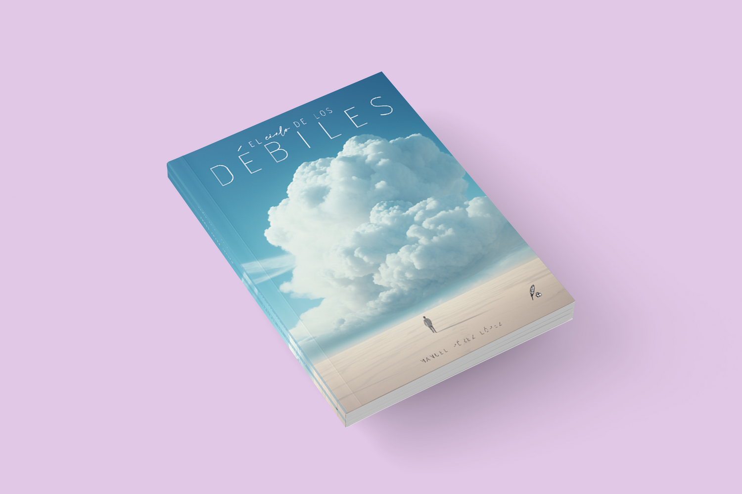 EL CIELO DE LOS DÉBILES / Manuel Pérez López
