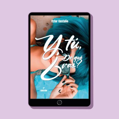 Y tú, ¿de qué vas? / Itziar Castaño (EBOOK)