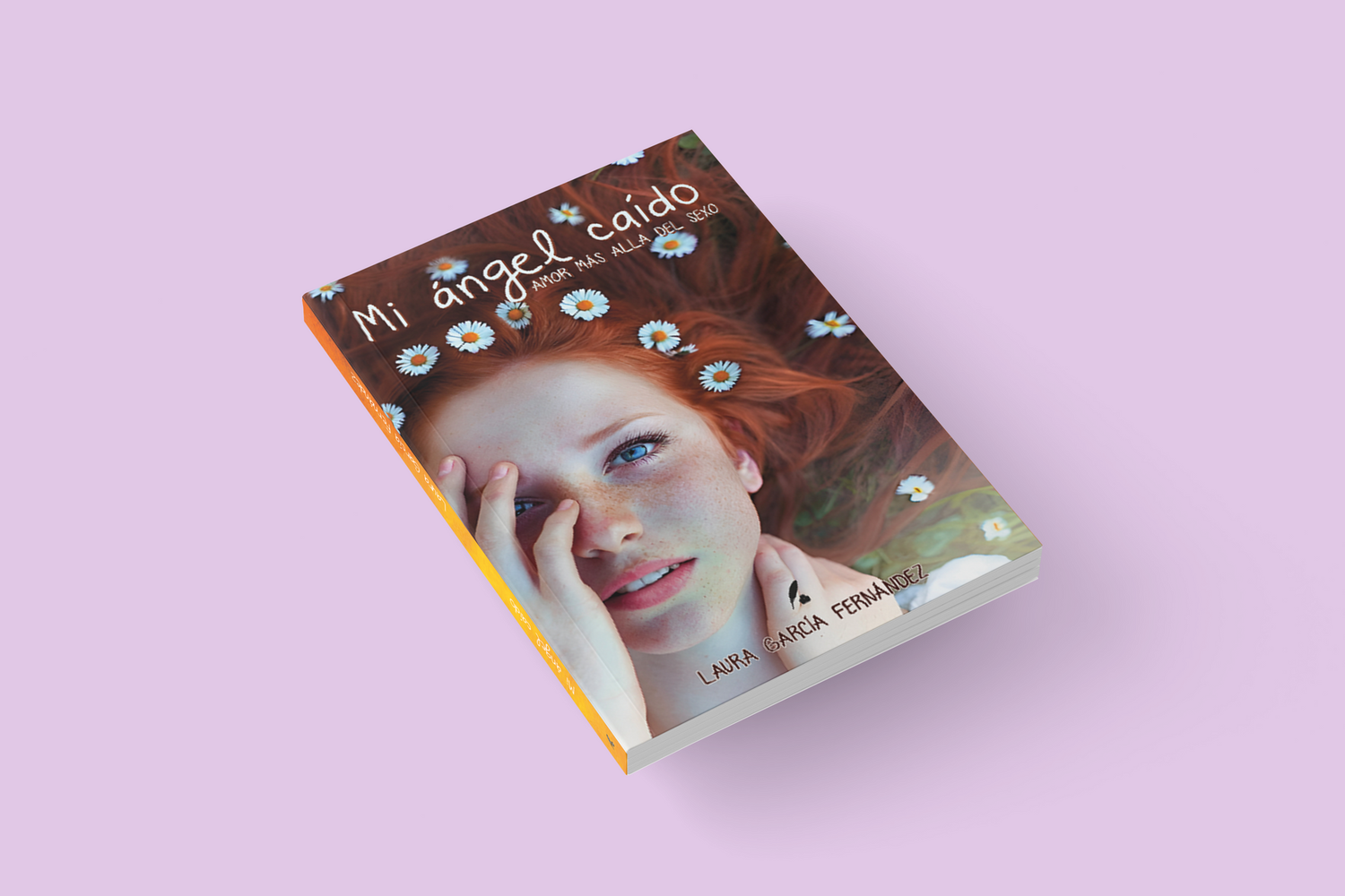 MI ÁNGEL CAÍDO. AMOR MÁS ALLÁ DEL SEXO / Laura García Fernández