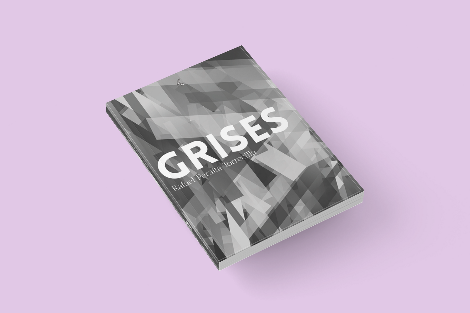 GRISES / Rafael Peralta Torrecilla