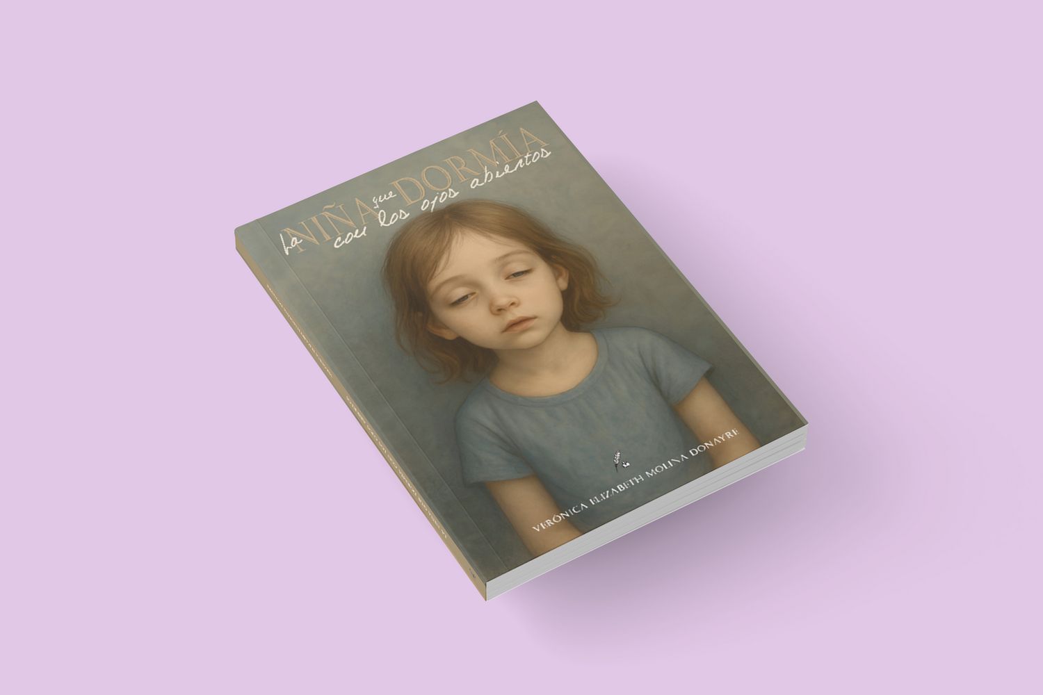 La niña que dormía con los ojos abiertos / Verónica Elizabeth Molina Donayre