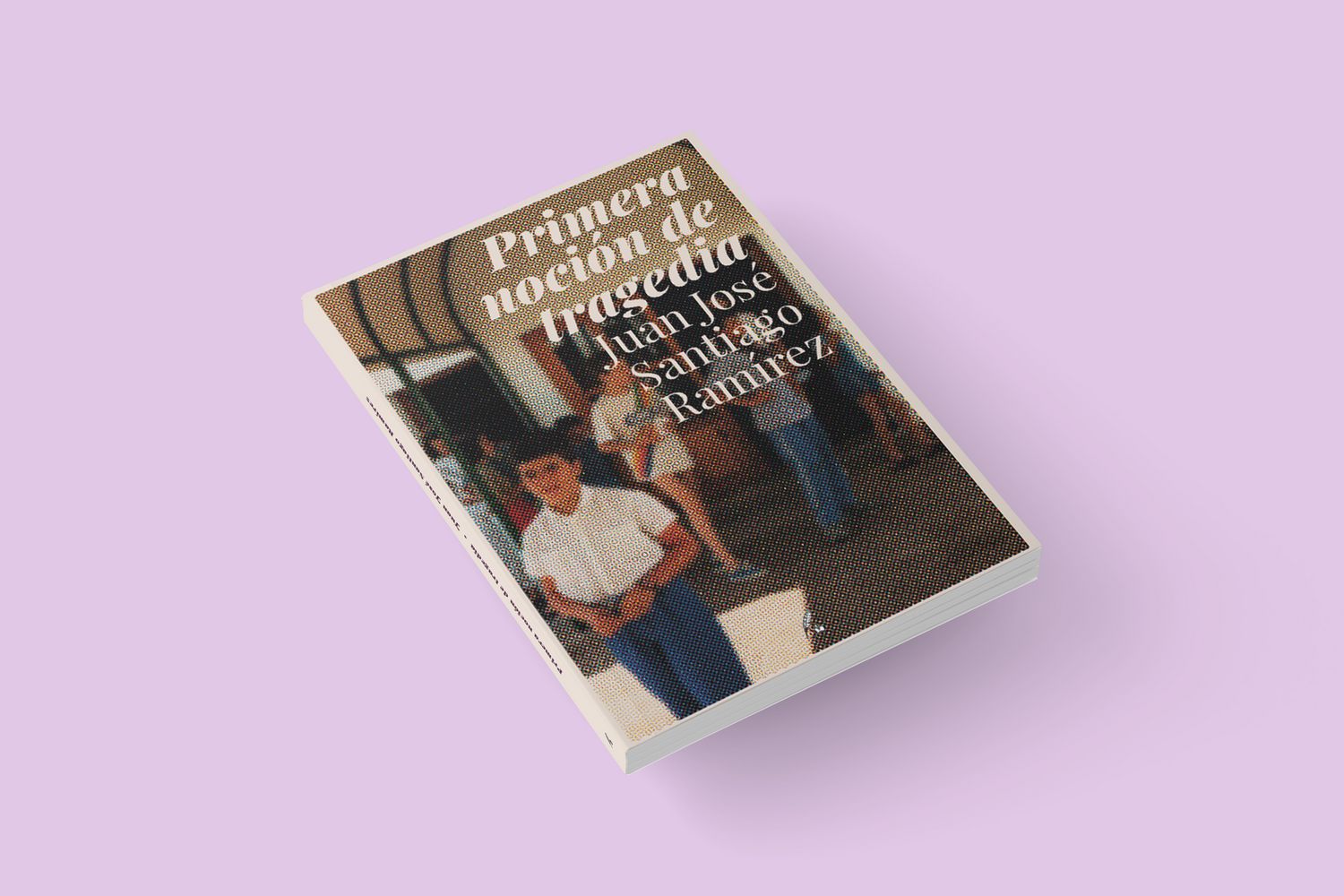Primera noción de tragedia - Juan José Santiago Ramírez