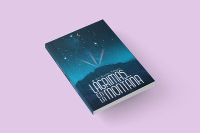LÁGRIMAS EN LA MONTAÑA / Silvia Fernández Rodríguez LÁGRIMAS EN LA MONTAÑA / Silvia Fernández Rodríguez