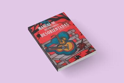 MANUAL DE INTENCIONES DESORIENTADAS / Juan Diego Díaz Sánchez