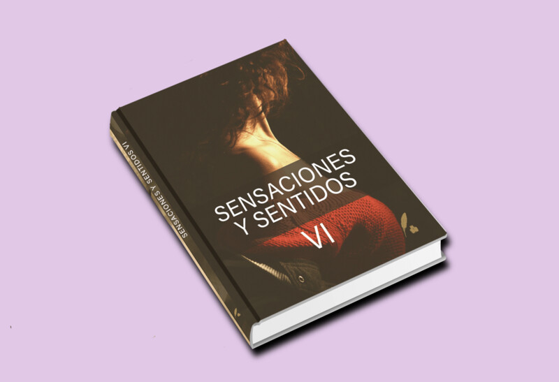 Sensaciones y Sentidos VI