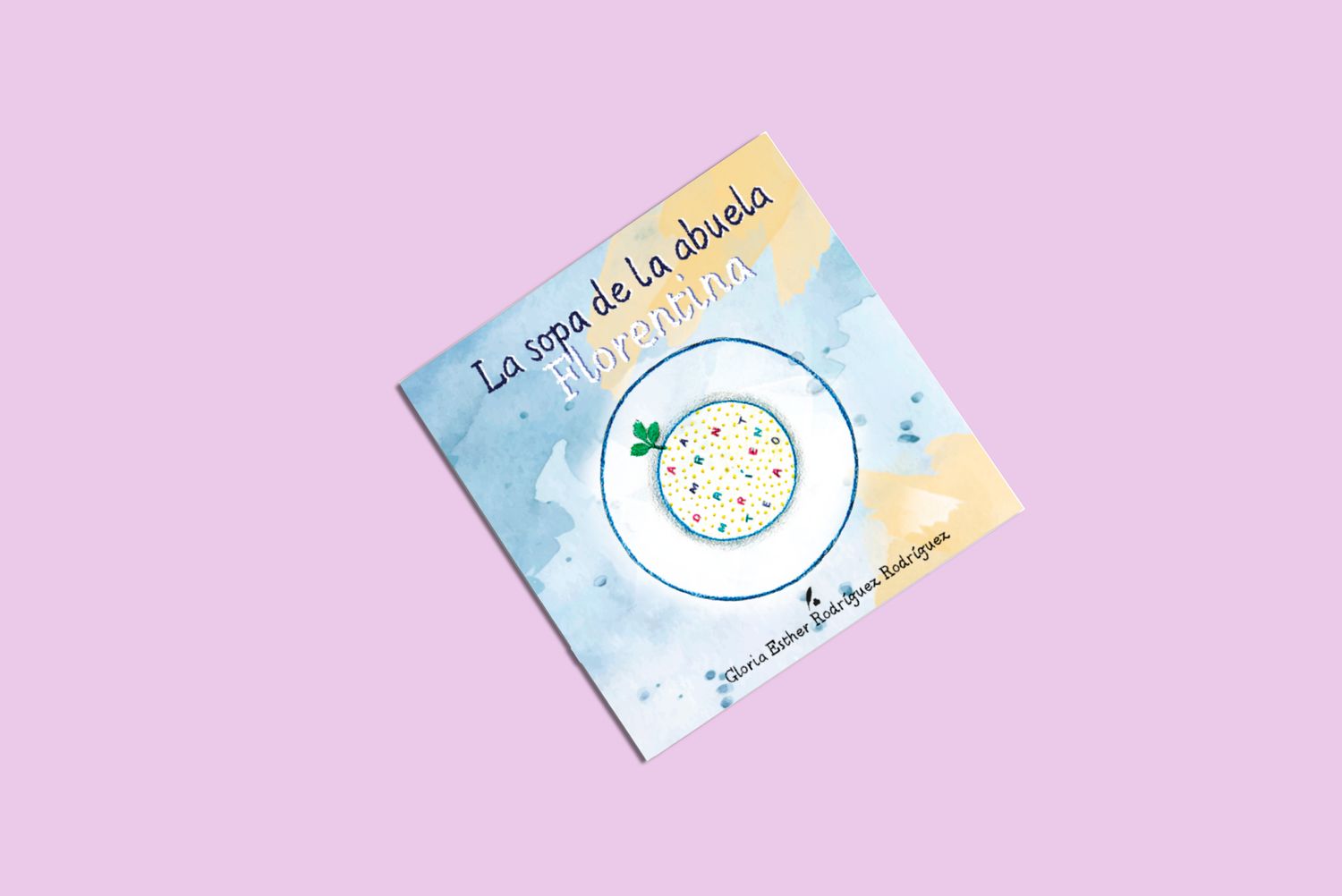 La sopa de la abuela Florentina / Gloria Esther Rodríguez Rodríguez La sopa de la abuela Florentina / Gloria Esther Rodríguez Rodríguez