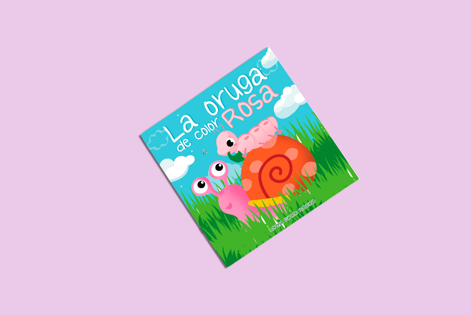 La oruga de color rosa / Lorena Curbelo Robayna La oruga de color rosa / Lorena Curbelo Robayna