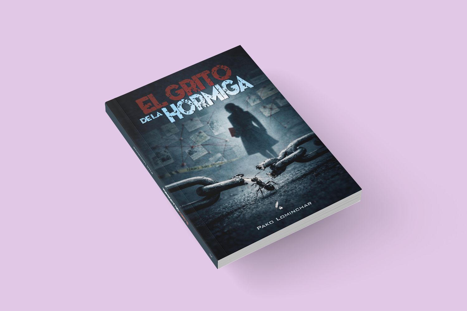 El grito de la hormiga / Pako Lominchar