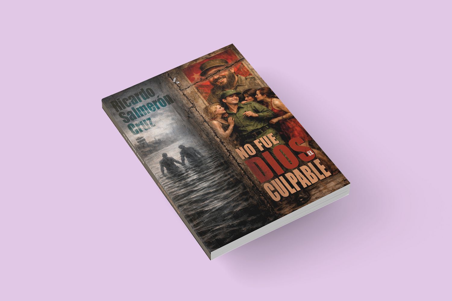 No fue dios el culpable / Ricardo Salmerón Cruz No fue dios el culpable / Ricardo Salmerón Cruz