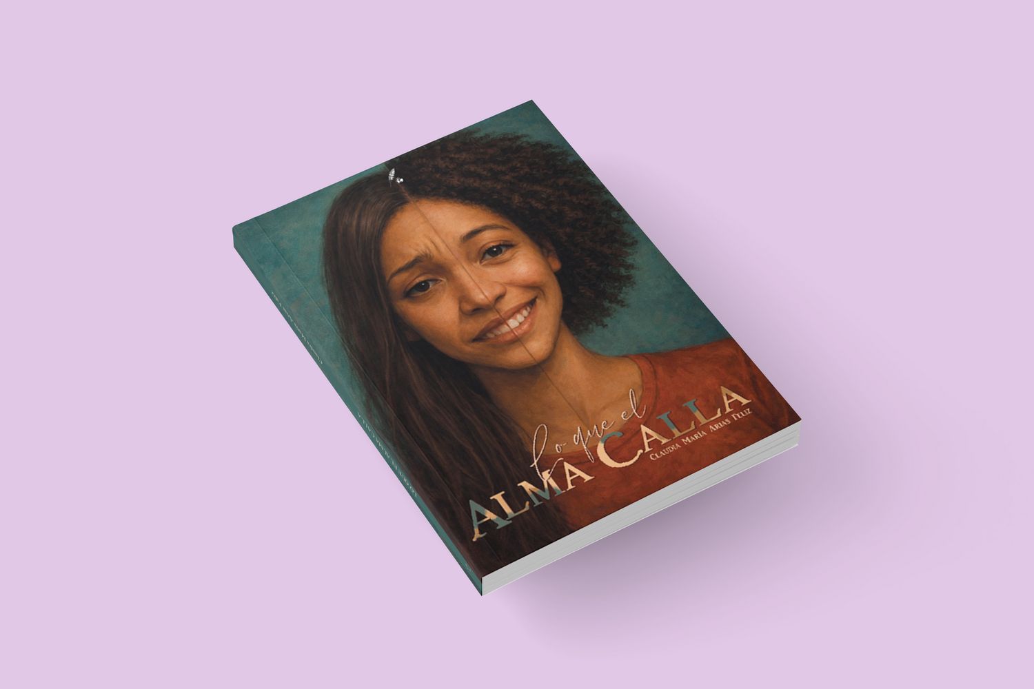 Lo que el alma calla / Claudia María Arias Feliz