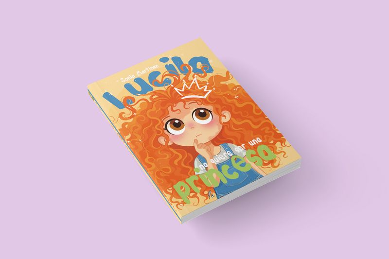 Lucila no quiere ser una princesa  / Sonia Martínez Martínez