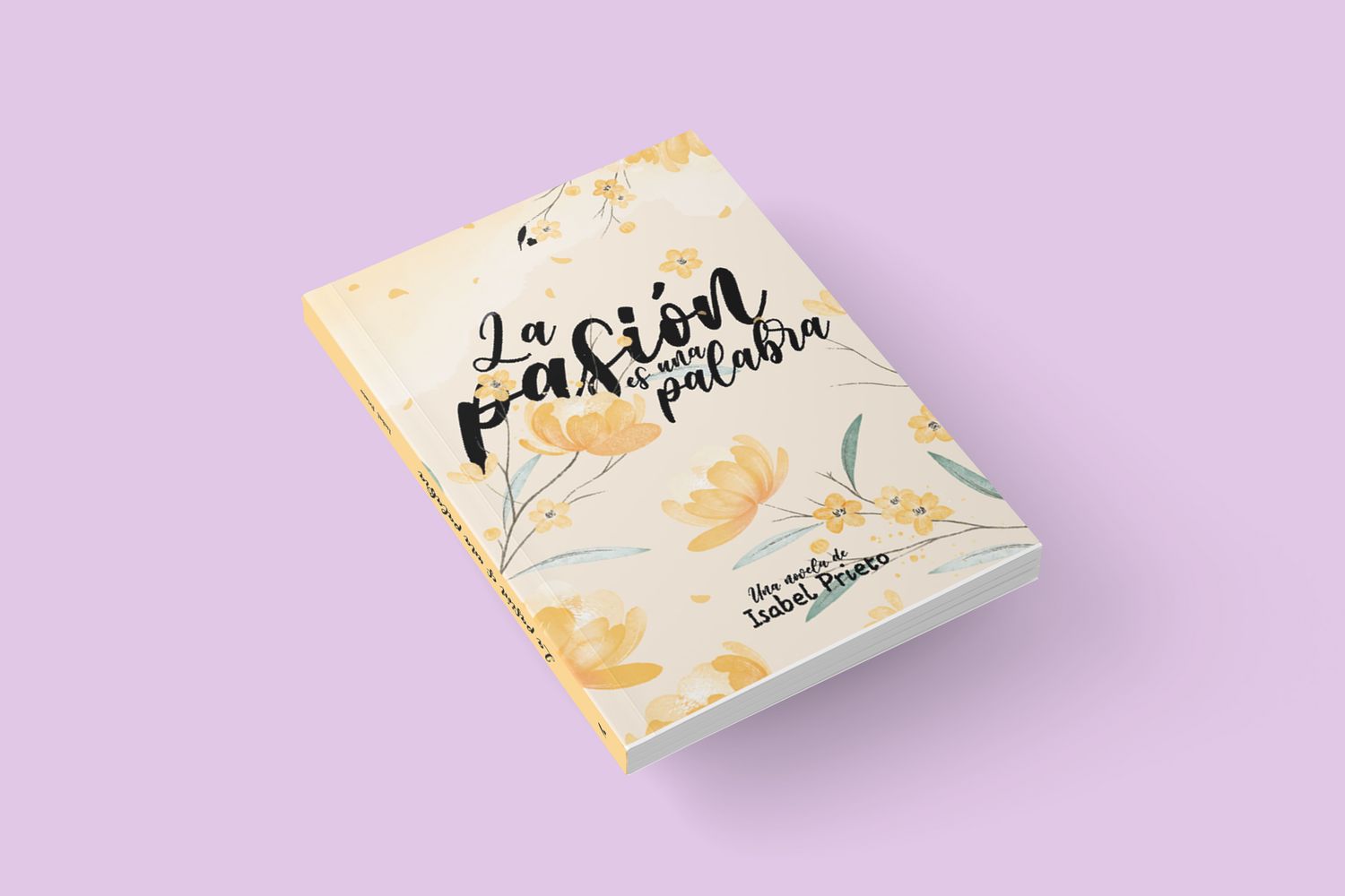 La pasión es una palabra / Isabel María Prieto García