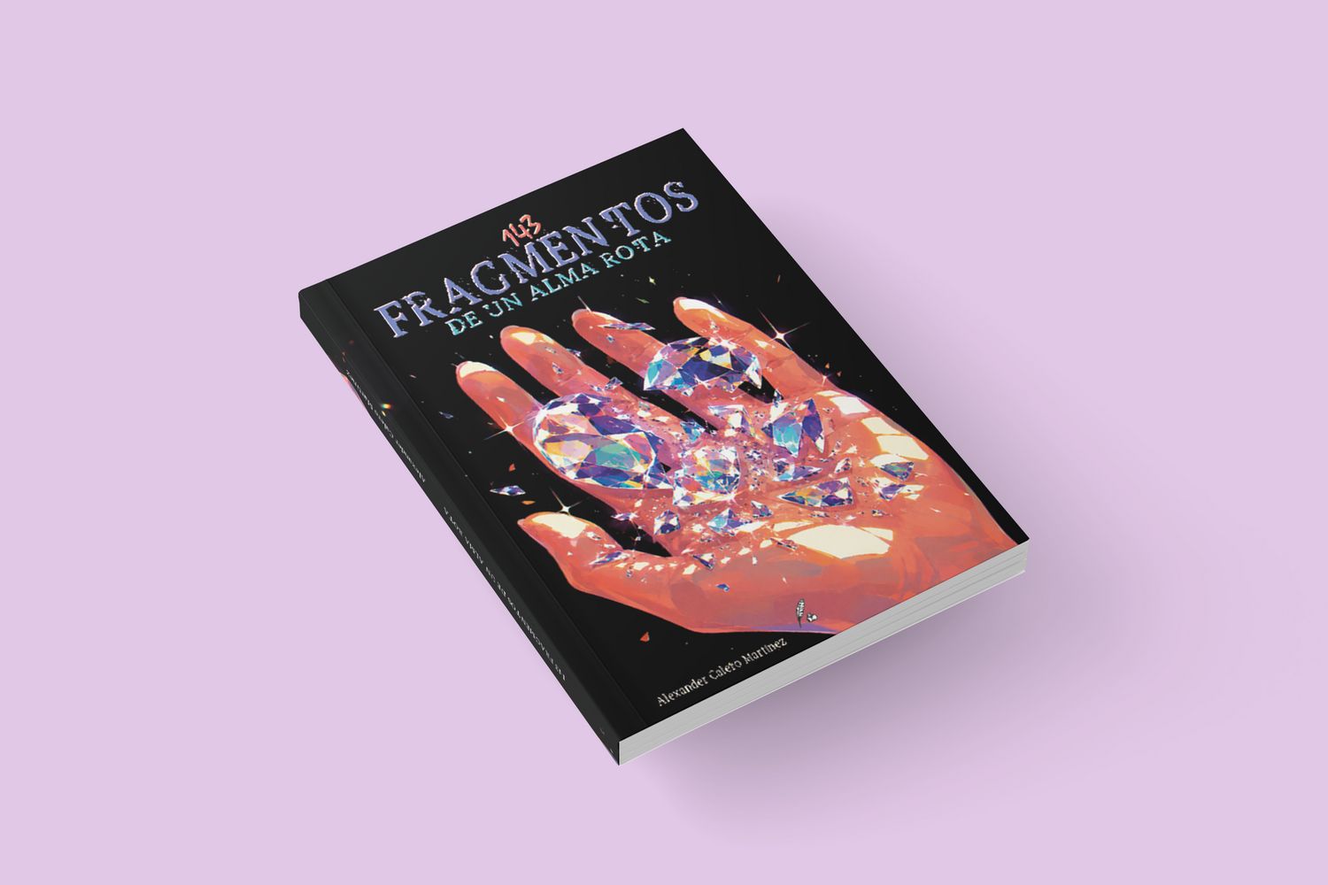 143 Fragmentos de un alma rota / Alexander Calero Martínez