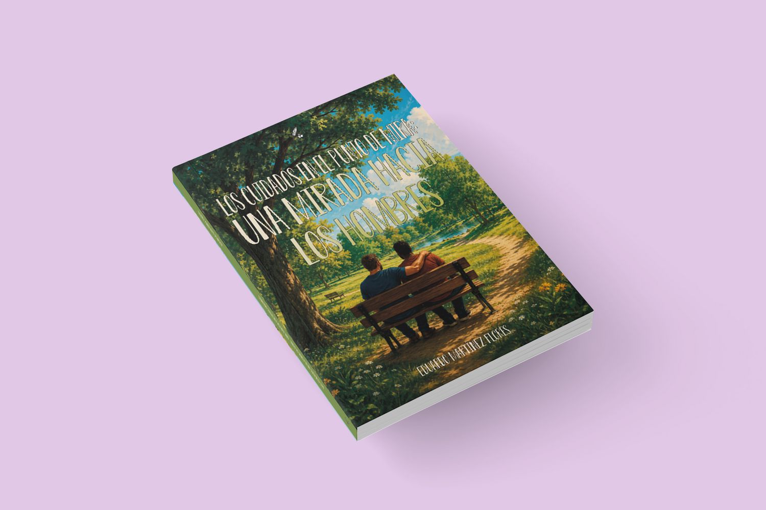 Los cuidados en el punto de mira: Una mirada hacia los hombres / Eduardo Martínez Flore