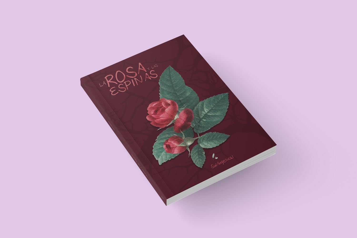 La rosa y las espinas / SulAngelical La rosa y las espinas / SulAngelical