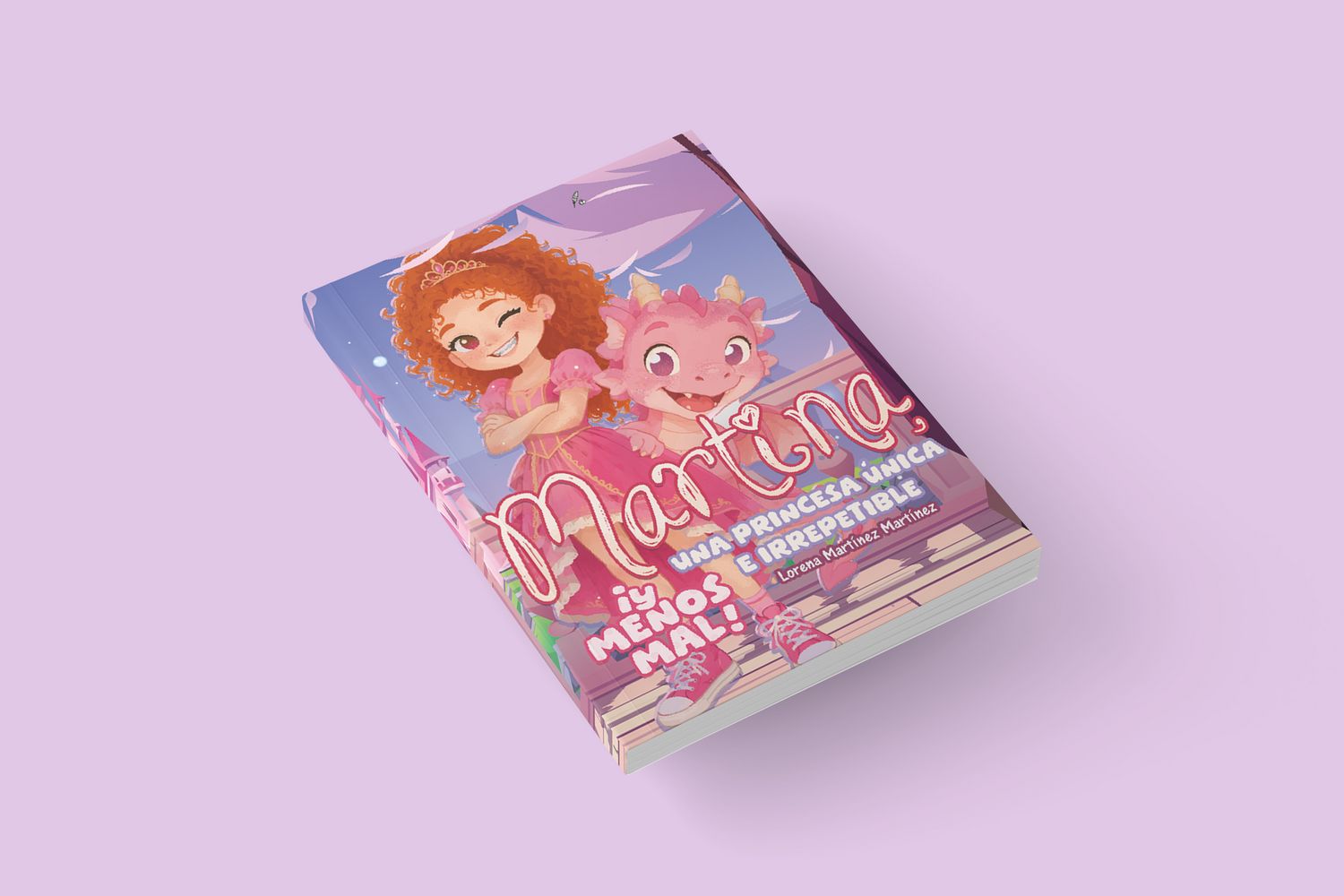 Martina, una princesa única e irrepetible ¡Y menos mal! / Lorena Martínez Martínez Martina, una princesa única e irrepetible ¡Y menos mal! / Lorena Martínez Martínez