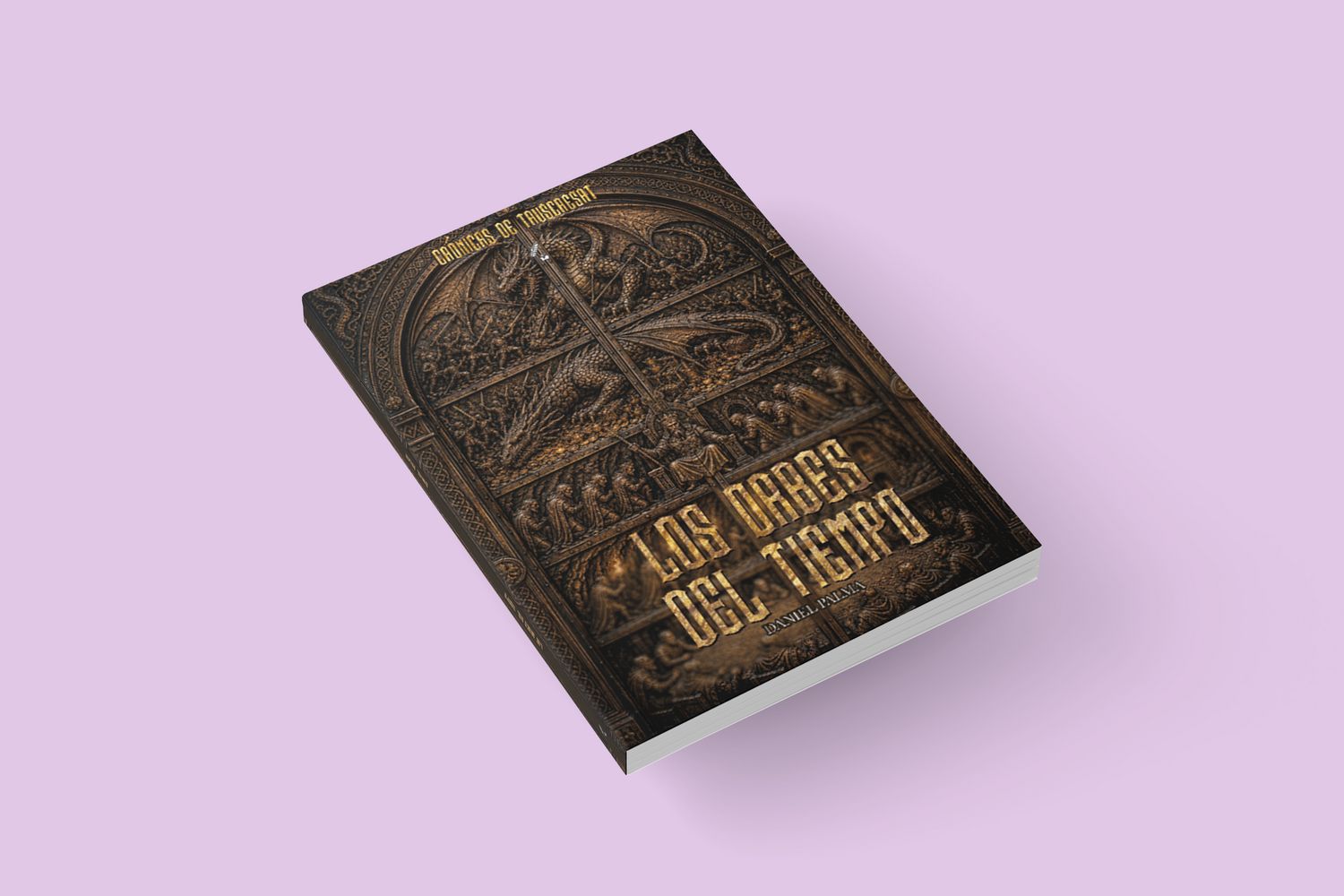 Crónicas de Truscresat. Los orbes del tiempo / Daniel Palma Crónicas de Truscresat. Los orbes del tiempo / Daniel Palma