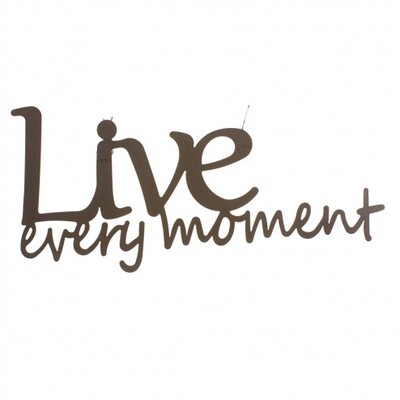 Live Every Moment Hanger - 1868 - HEM