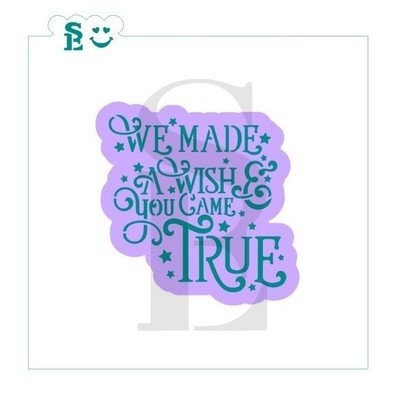 We Made a Wish &amp; You Came True 01