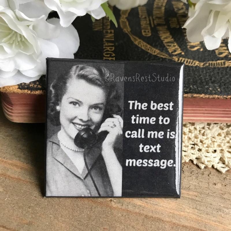 RRS The Best Time to Call Me Is Text Message Magnet (m220)