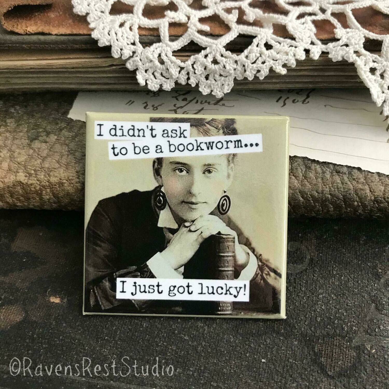 RRS I Didn't Ask To Be A Bookworm Magnet (m113)