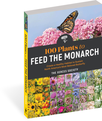 100 Plants to Feed the Monarchs - Book