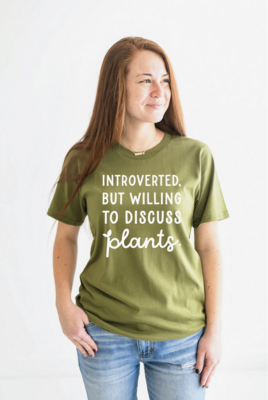 NSC Introverted But Willing to Discuss Plants Tee