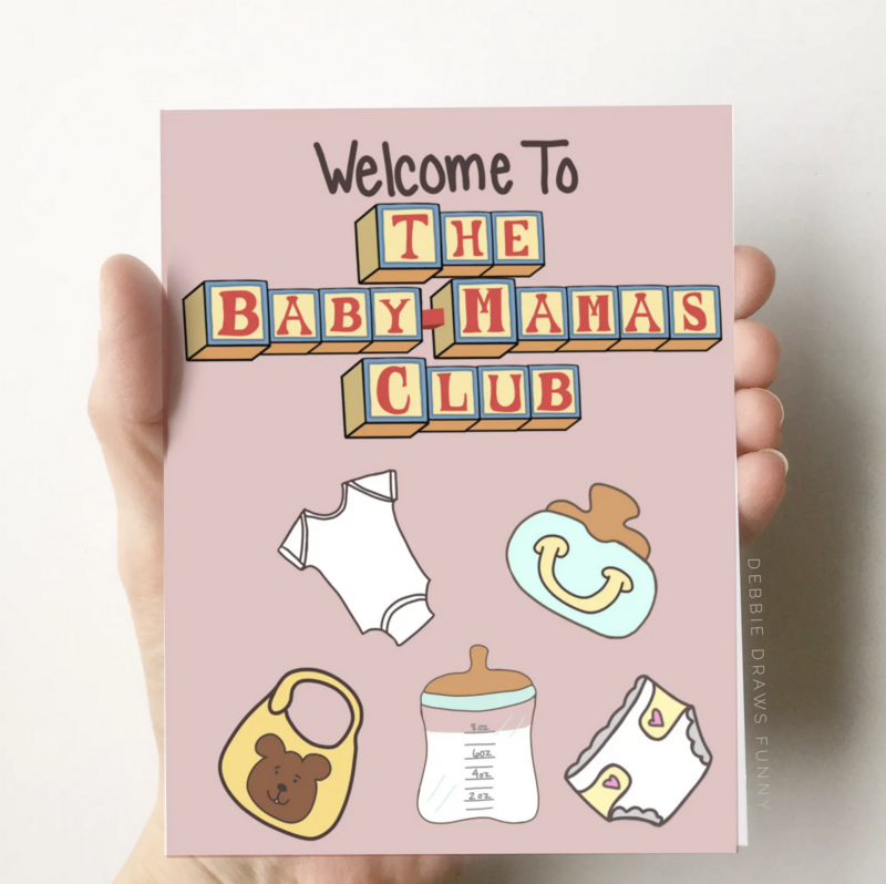DDF  The Baby Mamas Club New Baby New Mom Card B-0205