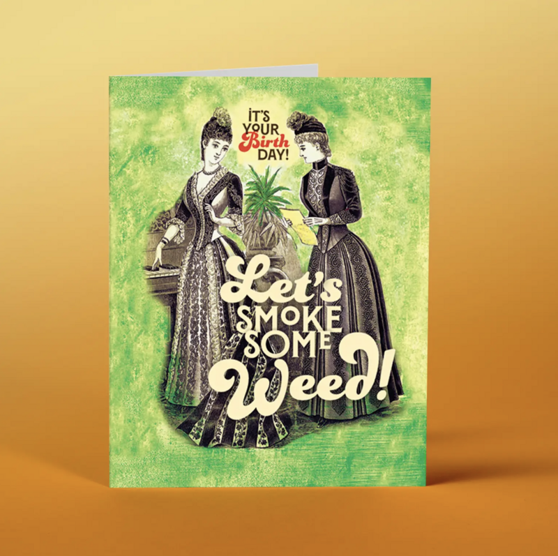 Offensive Delightful Birthday Weed! Card (#DR03)