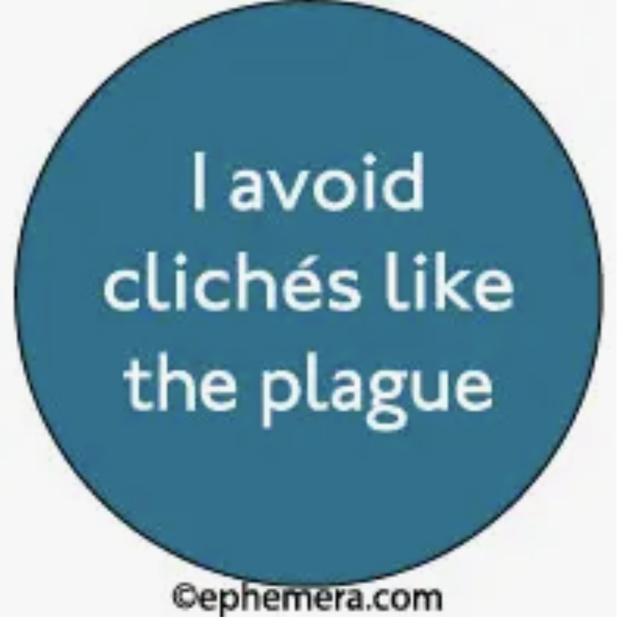 Ephemera I Avoid Cliches Magnet 19306
