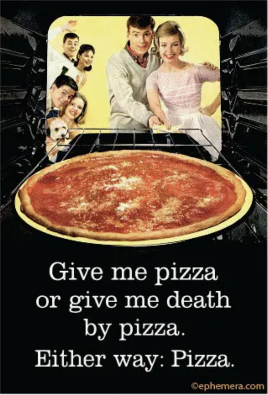 Ephemera Give Me Pizza Or Give Me Death Magnet 19205