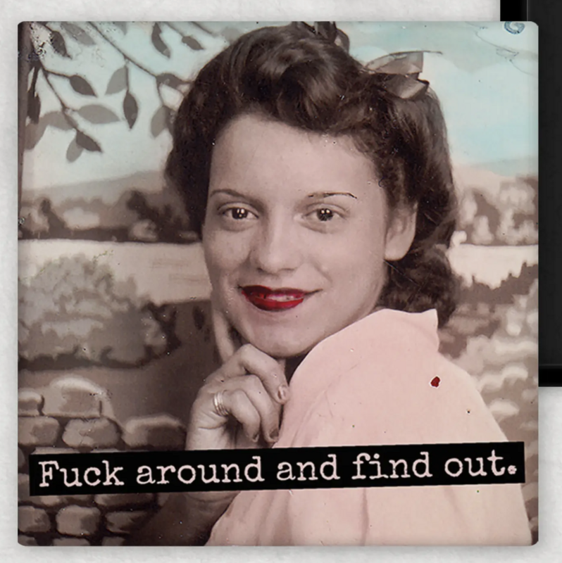 RRS Fuck Around and Find Out Magnet (m390)