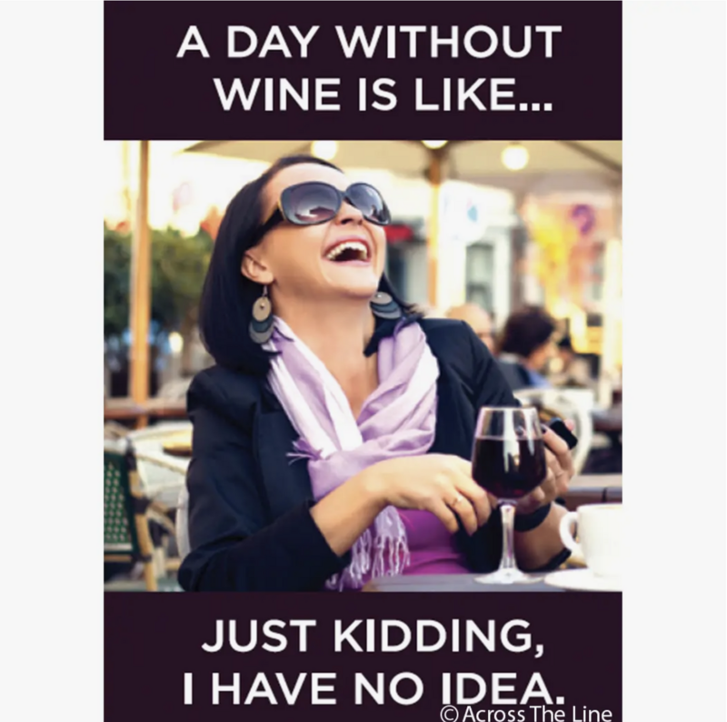 Ephemera A day without wine is like.. Magnet 19875