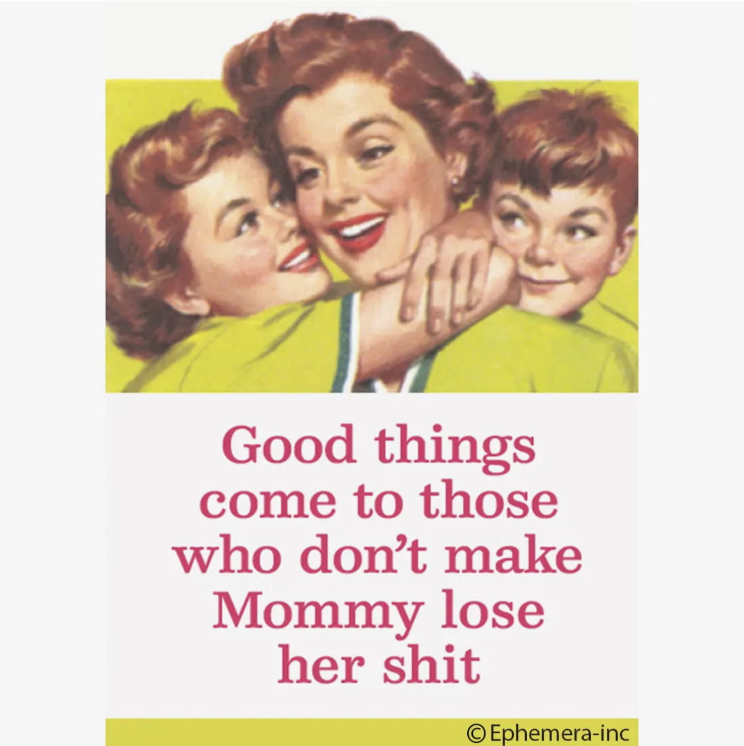 Ephemera Good Things Come to Those Magnet 19869