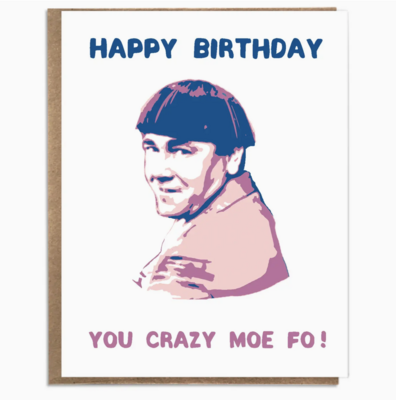 A Zillion Dollars Happy Birthday You Crazy Moe Fo C0515