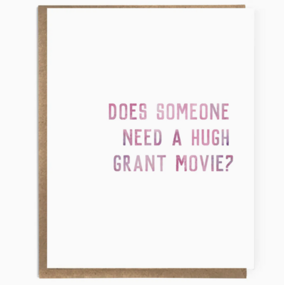 A Zillion Dollars Need A Hugh Grant Movie Greeting Card C8119