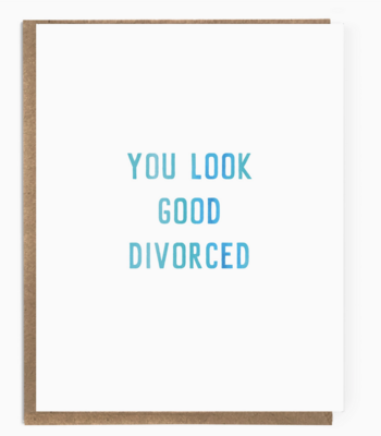A Zillion Dollars You Look Good Divorced Greeting Card C8266