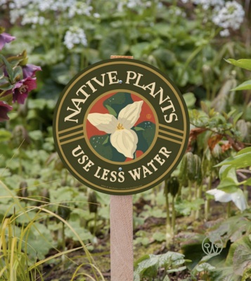 Wirtheim Design Native Plants Use Less Water Garden Sign- Staked